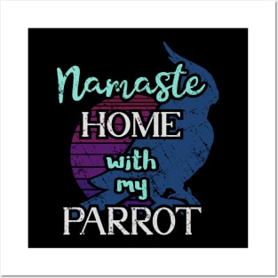 Namaste home with my parrot - vintage cockatiel Posters and Art